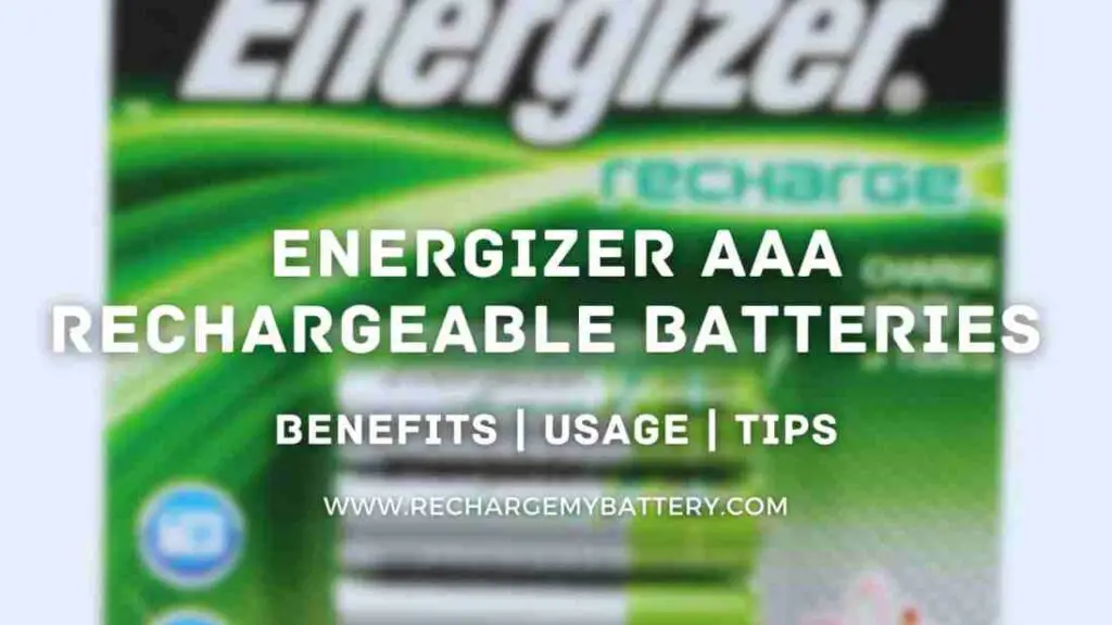 Energizer AAA Rechargeable Batteries, Benefits, usage. Tips and Energizer AAA Rechargeable Batteries image in the background