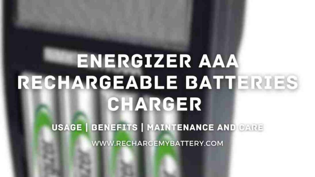 Energizer AAA Rechargeable Batteries Charger: Usage, Benefits and a Energizer AAA Rechargeable Batteries Charger image