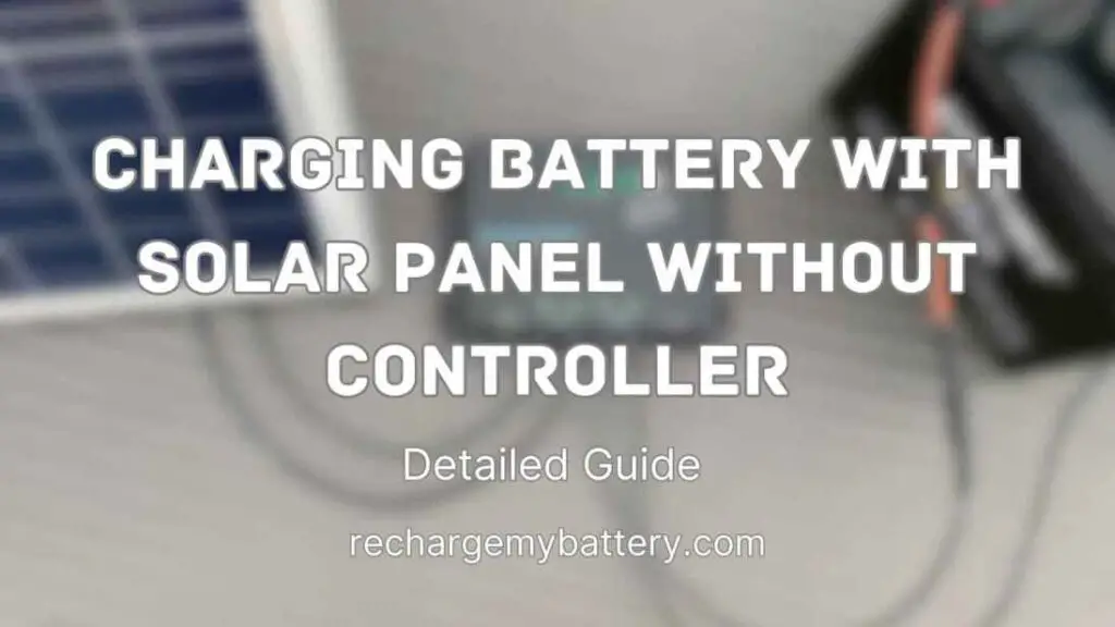 Charging Battery With Solar Panel Without Controller detailed guide and an image of solar panel connected to a battery