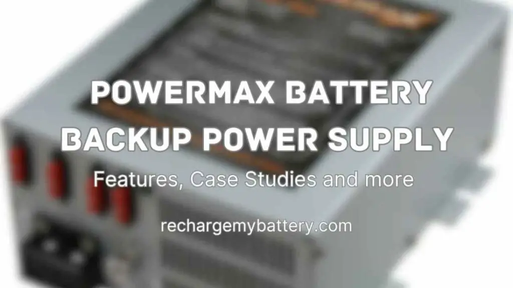 Powermax Battery Backup Power Supply, case studies, features and more