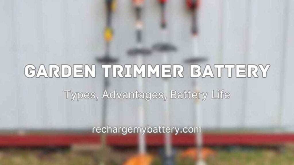 Garden Trimmer Battery and an image of gardening trimmers