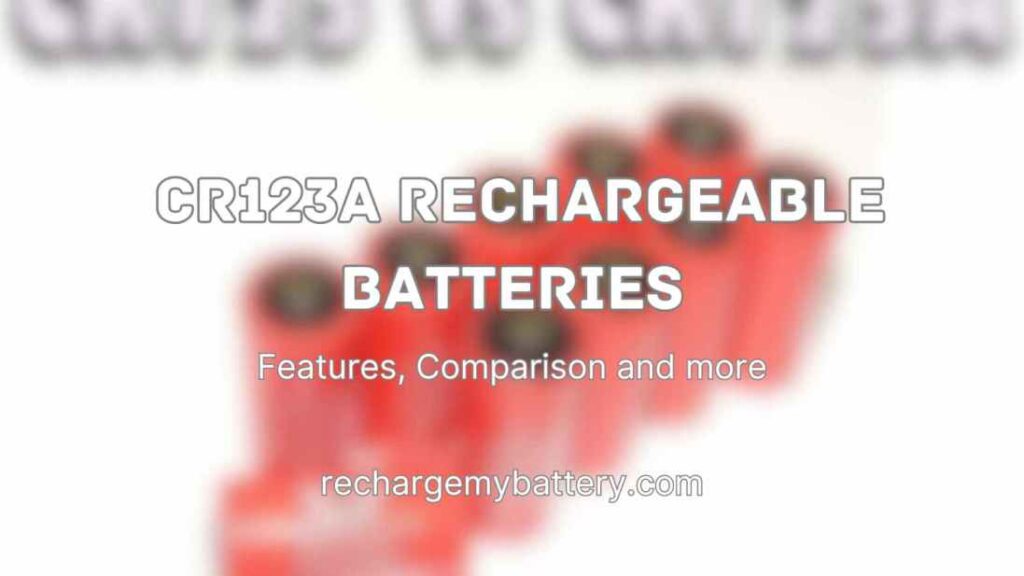 CR123A Rechargeable Batteries